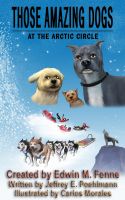 Cover for 'Those Amazing Dogs Book 3: At the Arctic Circle'