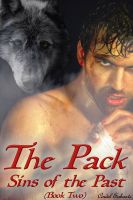 Cover for 'The Pack - Sins of the Past (An Erotic Werewolf Romance, Book Two)'
