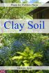 Plants for Problem Places: Clay Soil [British Edition] by Graham Rice