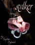Stalker by Sophia Hyland