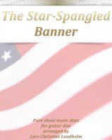Cover for 'The Star-Spangled Banner Pure sheet music duet for guitar duo arranged by Lars Christian Lundholm'