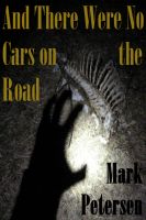 Cover for 'And There Were No Cars on the Road'