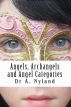 Angels, Archangels and Angel Categories: What the Ancients Said by Dr A. Nyland