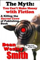 Cover for 'The Myth: You Can't Make Money Writing Fiction.'