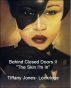 Behind Closed Doors II The Skin I'm in by Tiffany-Jones Lockridge