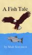 A Fish Tale by Matt Sorensen