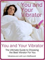 Cover for 'You and Your Vibrator &ndash; The Ultimate Guide to  Choosing the Best Vibrator for You'