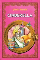 Cover for 'Cinderella. An Illustrated Classic Fairy Tale for Kids by Charles Perrault'
