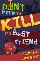 Cover for 'I Didn't Mean to Kill My Best Friend'