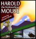 Harold the Fire Breathing Mouse by Michael Zilinek