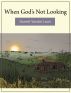 When God's Not Looking by Garrett Vander Leun