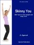 Skinny You: 350+ tips to lose weight and keep it off by Anu Agarwal