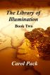 Library of Illumination - Book Two by Carol Pack