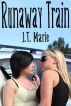 Runaway Train by J.T. Marie