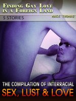 Over 18's ? Interracial Sex! 5 short stories based on first hand accounts ... Over 18's ? Interracial Sex! 5 short stories based on first hand accounts ...