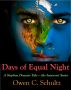 Days of Equal Night by Owen Schultz