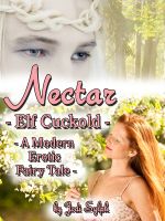 Cover for 'Nectar - Elf Cuckold - A Modern Erotic Fairy Tale'
