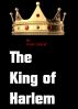 The King of Harlem by Gary Lloyd