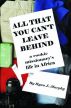 All That You Can't Leave Behind: A Rookie Missionary's Life In Africa by Ryan J. Murphy