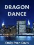 Dragon Dance by Emily Ryan-Davis
