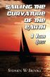 Sailing The Curvature Of The Earth: A Vision Quest by Stephen Brooks