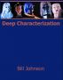 Deep Characterization by Bill Johnson