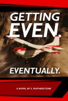 Cover for 'Getting Even. Eventually.'