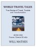 World Travel Tales: True Stories of Travel, Trouble and Transformation - France, Greece and India by Willy Mathes