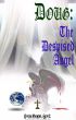 Doug: The Despised Angel, from the author of 