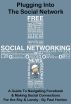 Plugging Into The Social Network - A Guide To Navigating Facebook & Making Social Connections For the Shy & Lonely by Paul Horton