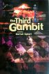 The Third Gambit by Darrell Egbert
