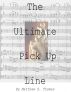 The Ultimate Pick-Up Line by Matthew Thomas