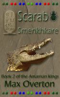 Cover for 'The Amarnan Kings Book 2: Scarab &ndash; Smenkhkare'