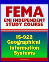 Cover for '21st Century FEMA Study Course: Applications of GIS for Emergency Management (IS-922) - Geographical Information Systems Database Tools, Fundamentals, History, Usefulness'