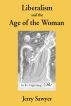 Liberalism and The Age of the Woman by Jerry Sawyer