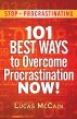 Stop Procrastinating: 101 Best Ways To Overcome Procrastination NOW! by Lucas McCain