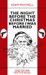 The Night Before The Christmas Before I Was Married & other festive tales by Adam Maxwell