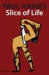 Slice of Life by Paul Haines