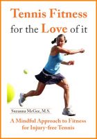 Cover for 'Tennis Fitness for the Love of it: A Mindful Approach to Fitness for Injury-free Tennis'