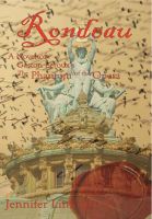 Cover for 'Rondeau: A Novel of Gaston Leroux's The Phantom of the Opera'