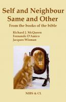 Cover for 'Self and Neighbour, Same and Other - From the books of the Bible'