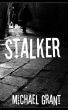 Stalker by Michael Grant