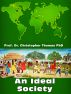 An Ideal Society by Prof. Dr. Christopher Thomas