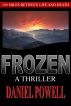 Frozen: A Thriller by Daniel Powell