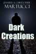 Dark Creations: Gabriel Rising (Part 1) by Jennifer and Christopher Martucci