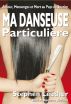Ma Danseuse ParticuliÃ¨re by Stephen Leather
