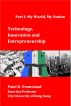 Technology, Innovation and Entrepreneurship, Part I: My World, My Nation by Patri K. Venuvinod