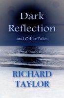 Cover for 'Dark Reflection and Other Tales'