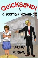 Cover for 'Quicksand! A Christian Romance'
