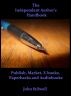 The Independent Author's Handbook by John Stilwell
